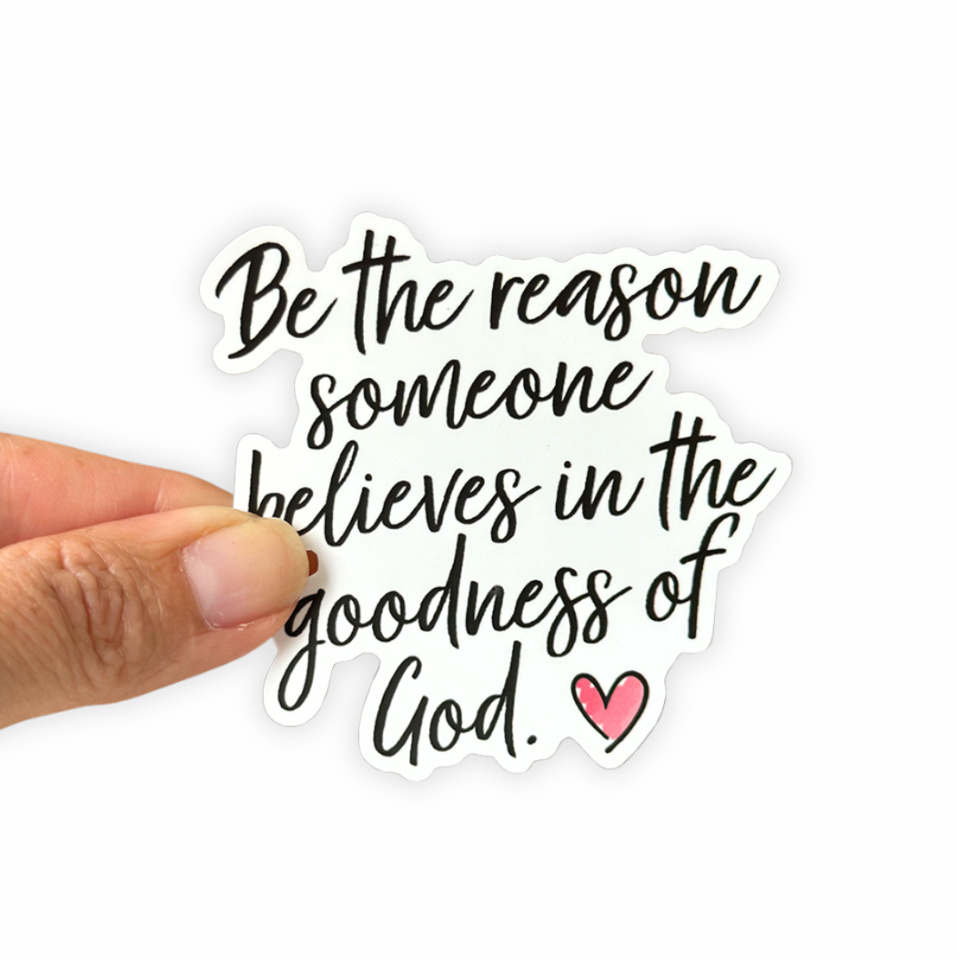 Be The Reason - Christian Sticker
