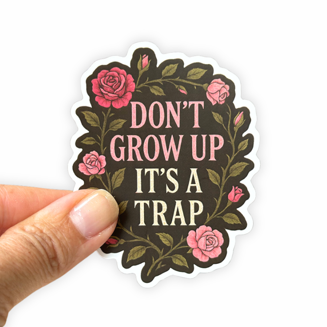 Don’t Grow Up - Funny Sticker