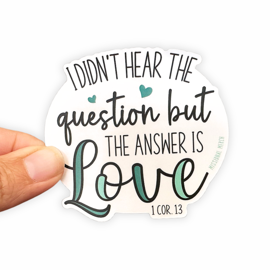 The Answer is Love - Christian Sticker