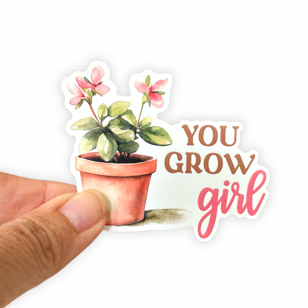 You Grow Girl - Sticker